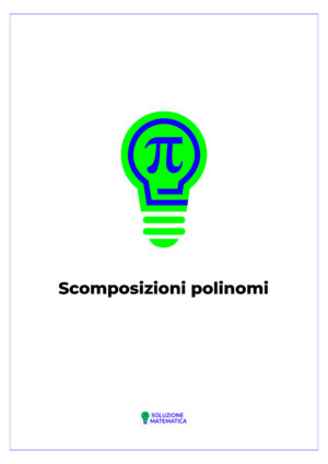 Scomposizioni polinomi 02