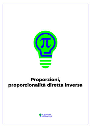 Proporzioni, proporzionalità diretta inversa
